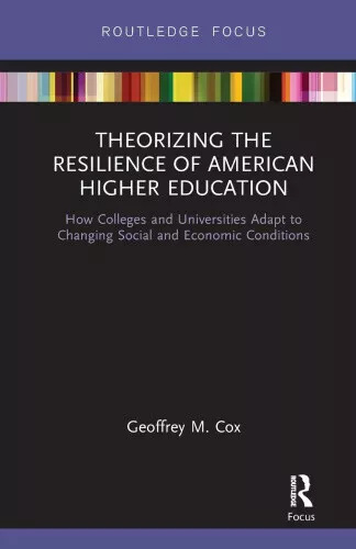 Theorizing the Resilience of American Higher Education: How Colleges and - Picture 1 of 2