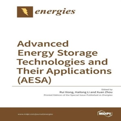 Advanced Energy Storage Technologies and Their Applications (AESA