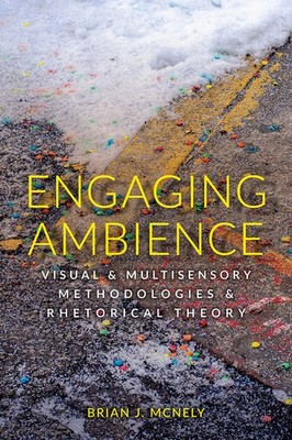 Engaging Ambience: Visual And Multisensory Methodologies And...