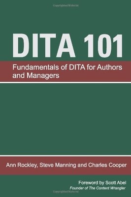 DITA 101 By Ann Rockley & Charles Cooper **BRAND NEW**