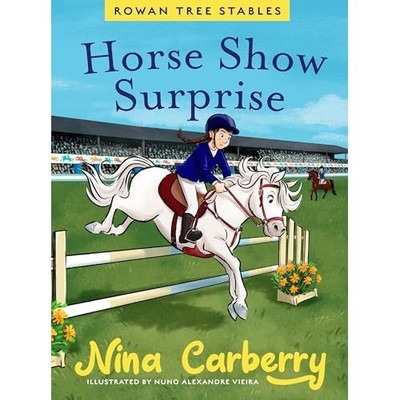 Rowan Tree Stables 4 : Horse Show Surprise -  NEW Nina Carberry 2025