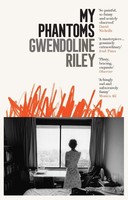My Phantoms, Gwendoline Riley
