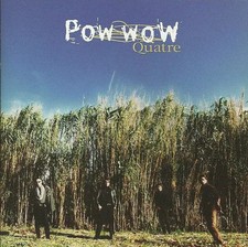 Quatre, Pow Wow (2)