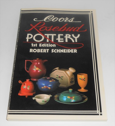 Coors Pottery Rosebud 1st Edition Book! New & Mint - DON'T OVERPAY !