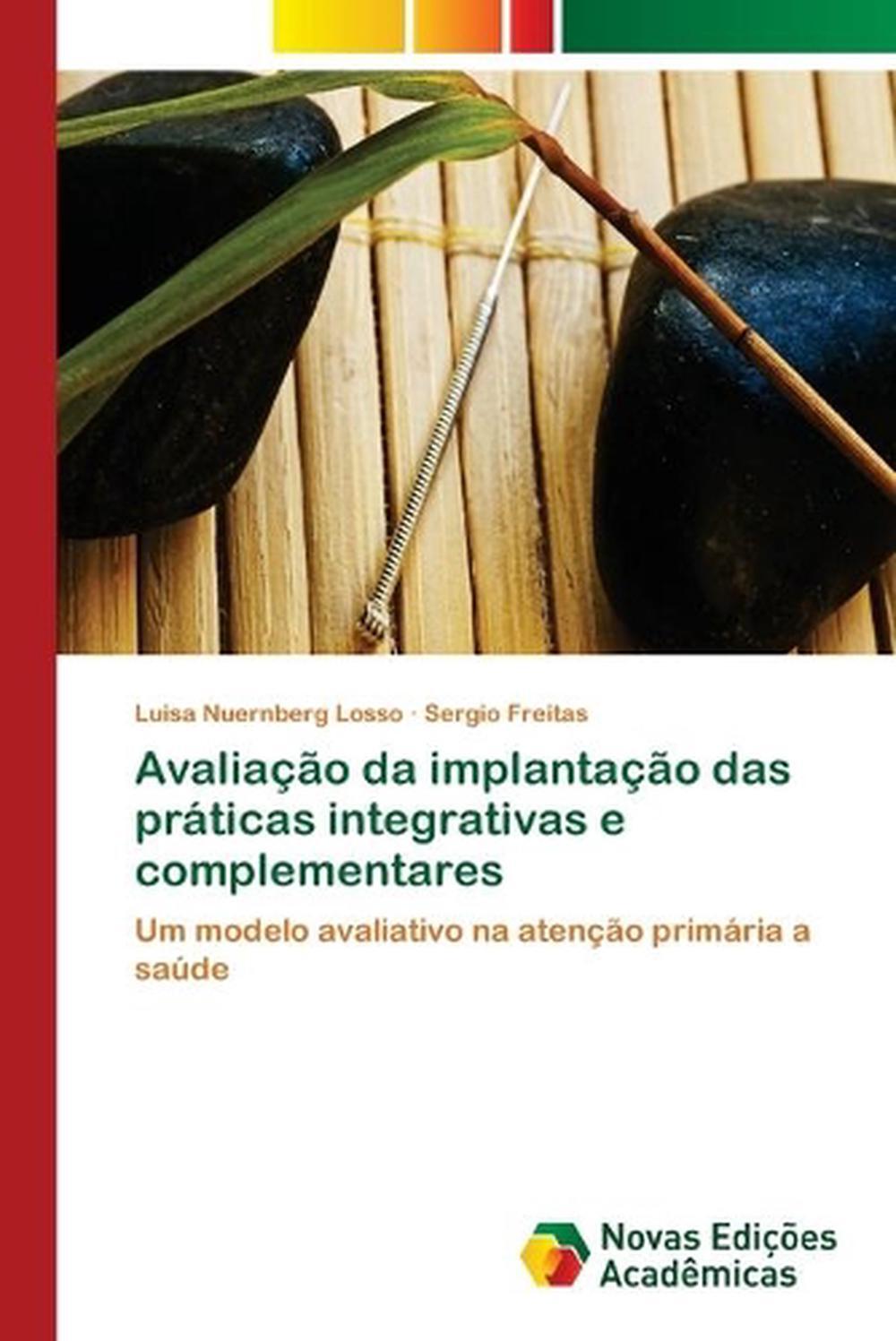 Avaliao de implantao das prticas integrativas y complementarias de Luisa Nuernber - Luisa Nuernberg Losso, Sergio Freitas
