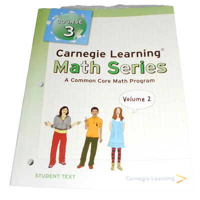 Carnegie Math Learning Course 3 Volume 2 Common Core Program Student Textbook