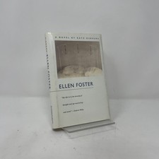 Ellen Foster by Kaye Gibbons HC First Edition  Like New 1987 Signed