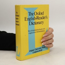 The Oxford English-Reader's Dictionary. Ein Schulwörterbuch mit englischen...