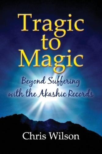 Thumbnail - Chris Wilson Tragic To Magic (taschenbuch) (us Import)