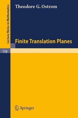 Finite Translation Planes by Theodore G. Ostrom (English) Paperback Book