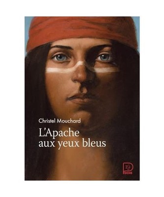 L'Apache aux yeux bleus, Mouchard, Christel