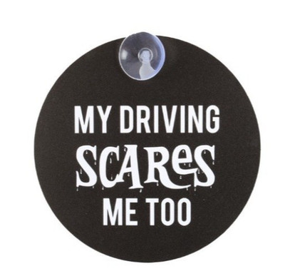 My Driving Scares Me Too Auto Fenster Saugnapf Schild Hexe Zauberer Gothic Humor