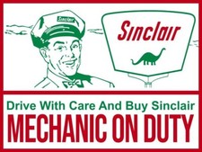 Sinclair Oil, Gas Station Mechanic on Duty NEW Sign: 24 x 30" USA STEEL