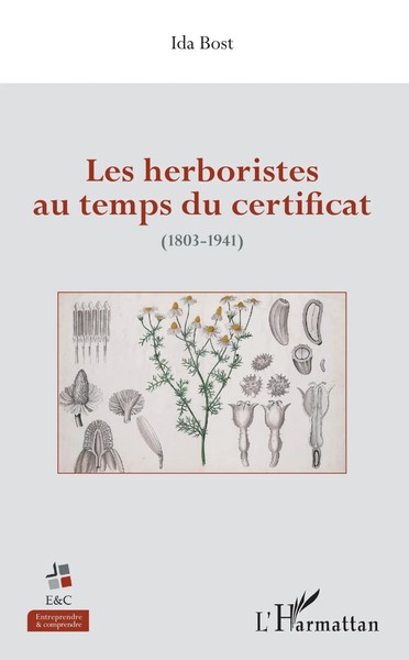 Les Herboristes Au Temps Du Certificat (1803-1941) Ida Bost Taschenbuch 316 S.-image