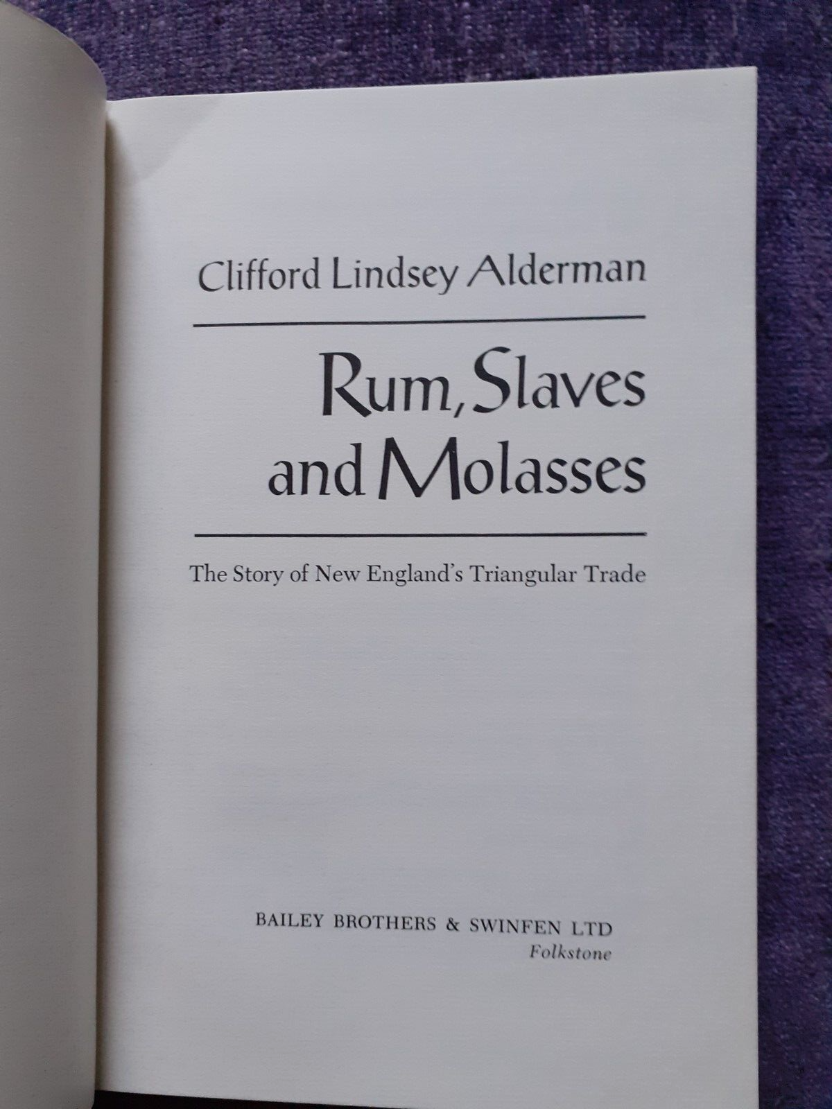 Rum, Slaves and Molasses Story of New England's Triangular Trade by