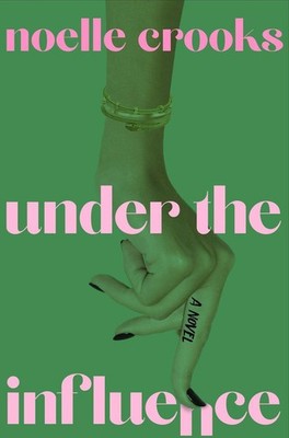 Under the Influence | Noelle Crooks | 2023 | englisch