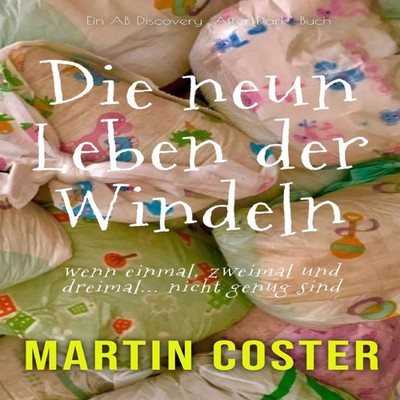 Die neun Leben der Windeln Ein ABDL Dirty Diaper Sissy-Baby-Buch