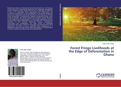 Forest Fringe Livelihoods at the Edge of Deforestation in Ghana Peter Dok Tindan