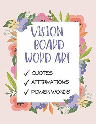 Vision Board Wortkunst: Ein Traumtafel-Set für Frauen zum Selbermachen: Zitate,...