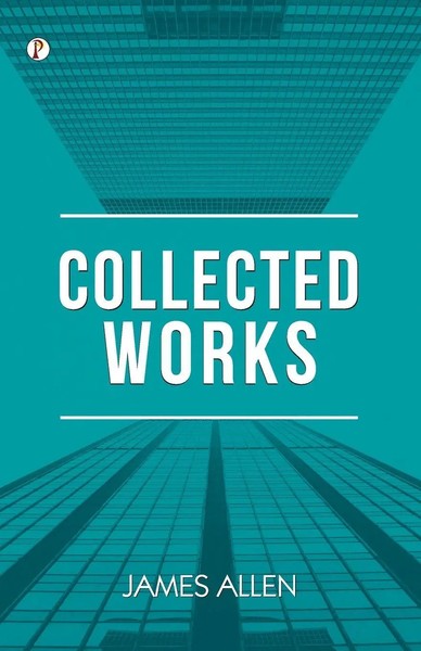 Collected Works James Allen | James Allen | Taschenbuch | Englisch | 2023-image