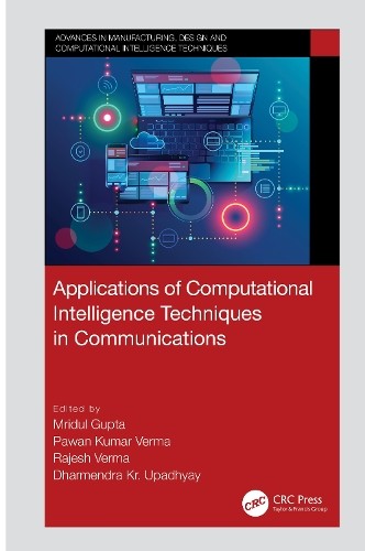 Applications of Computational Intelligence Techniques in Comm... - 9781032590356