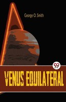 George O. Smith | Venus Equilateral | Taschenbuch | Englisch (2023)