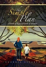 The Simple Plan: A Book of Hope/A Book of Dreams by Georgia Alvarez (English) Ha