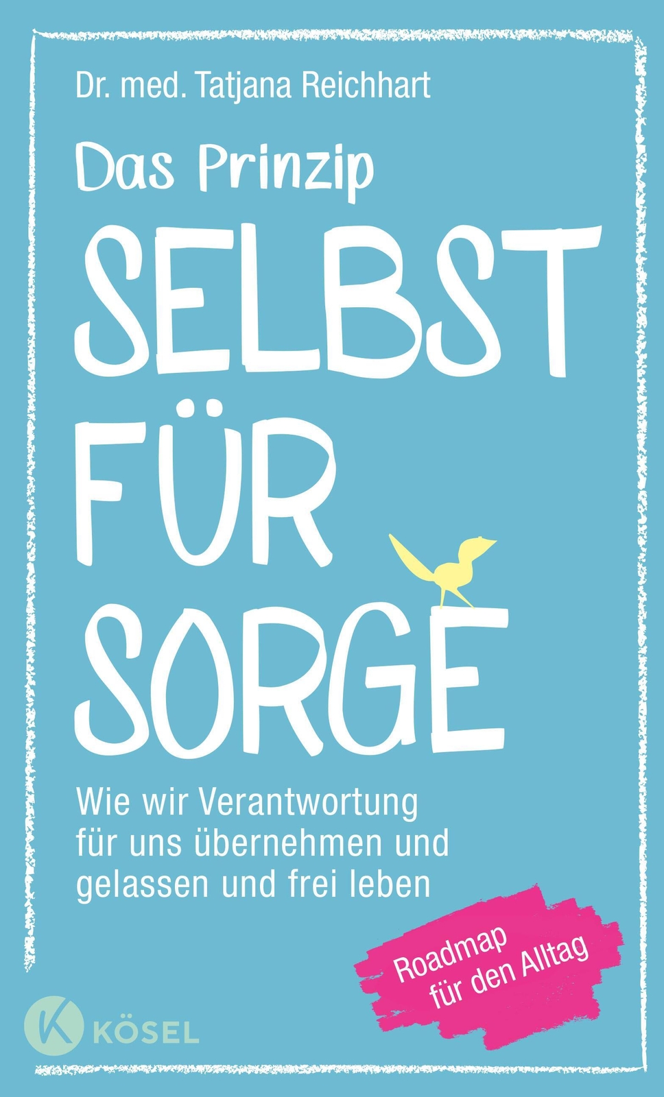 Thumbnail - Das Prinzip Selbstfürsorge | Tatjana Reichhart | Buch | 288 S. |