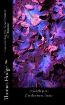 Considering The Development Of Humans: Psychological Development Issues
