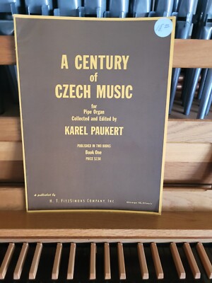 * ed Karel Paukert: A Century of Czech Music, vol 1; organ (FitzSimons)