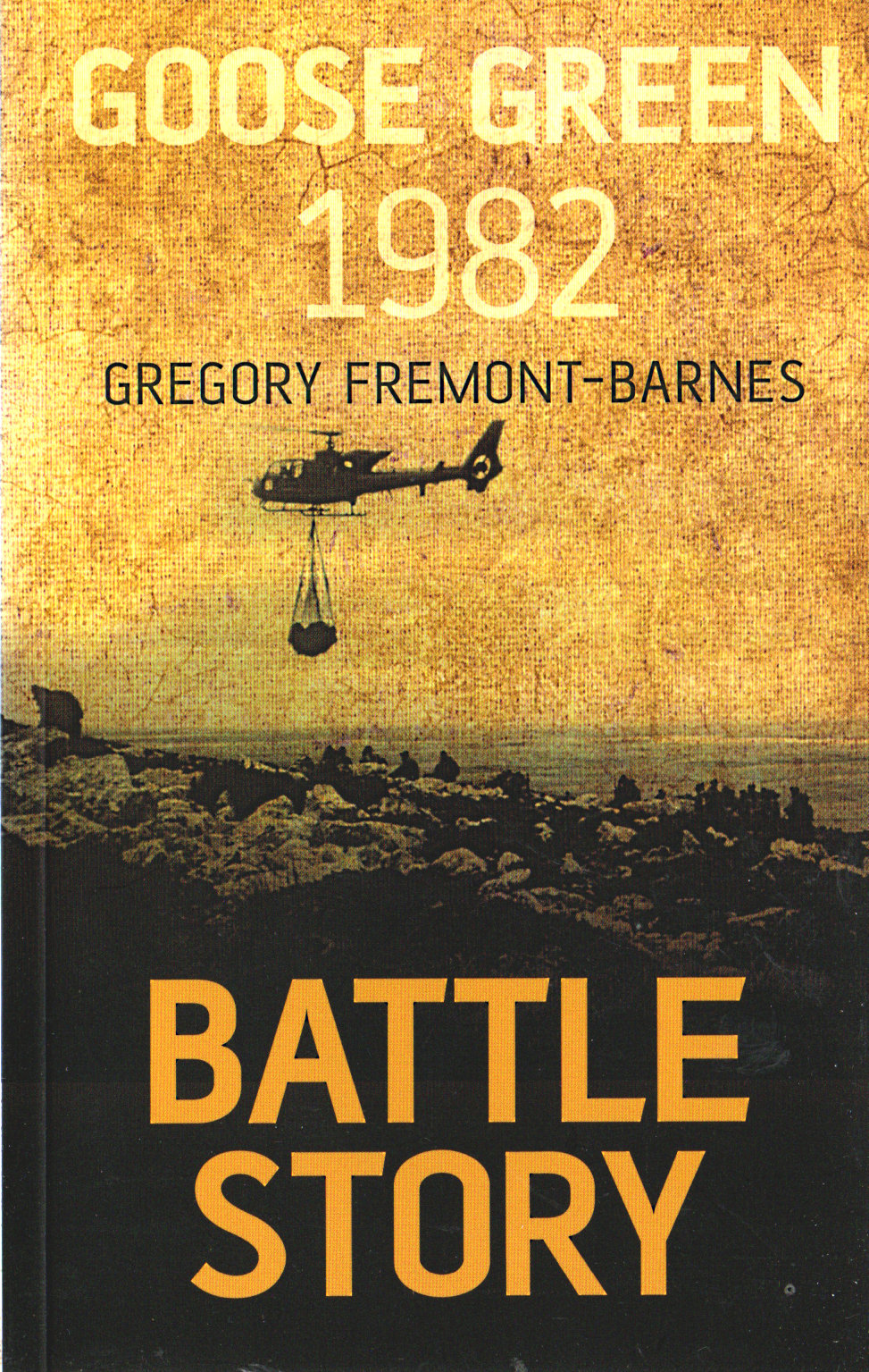 Battle Story: Goose Green 1982  - Gregory Fremont-Barnes - Paperback, V.Good