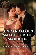 A Scandalous Match For The Marquess, Merrill, Christine