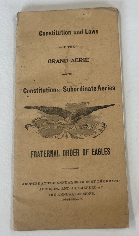 Vtg. 1907 Fraternal Order of Eagles Constitution for Subordinate Aeries Booklet