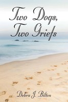 TWO Dogs, TWO Griefs Debra J. Bilton Taschenbuch Kartoniert / Broschiert 2019