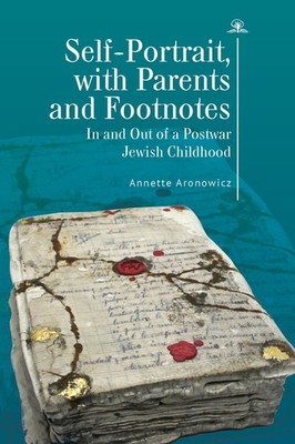 Self-Portrait, With Parents And Footnotes: In And Out Of A P...