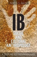 Ib Social And Cultural Anthropology A Study And Test Preparation Guide Haley