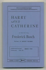 Frederick BUSCH / Harry and Catherine Uncorrected Proof 1st 1990