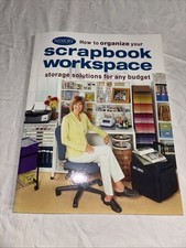 How to Organize Your Scrapbook Workspace by Memory Makers Staff 2004, Trade...