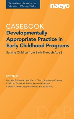 Developmentally Appropriate Practice: The Casebook by Pamela Brillante (English)