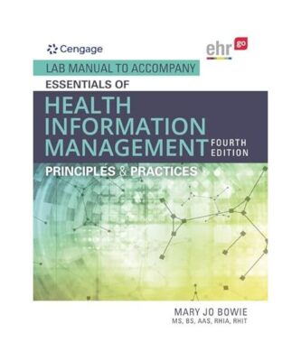 Lab Manual for Bowie's Essentials of Health Information Management: Principles a