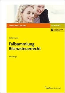 Fallsammlung Bilanzsteuerrecht (Steuerfachkurs)  von Kol... | Buch | Zustand gut