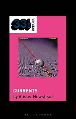 Tame Impala s Currents by Alister Newstead 9798765137017 NEW Free UK Delivery
