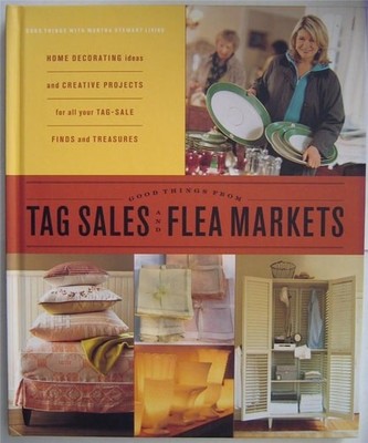 Good Things from Tag Sales & Flea Markets, Martha Stewart, Good Book