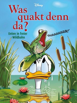 Was quakt denn da?: Enten in freier Wildbahn Walt Disney