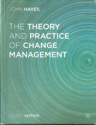 DIE THEORIE UND PRAXIS DES VERÄNDERUNGSMANAGEMENTS HAYES JOHN PALGRAVE MACMILLAN