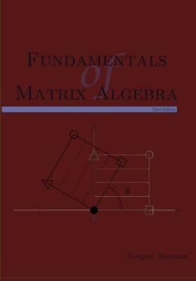 Fundamentals of Matrix Algebra, Third Edition