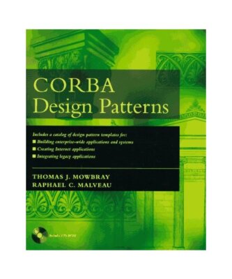 CORBA Design Patterns, Mowbray, Thomas J /Malveau, Raphael C