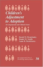 Children's Adjustment to Adoption : Developmental and Clinical Is