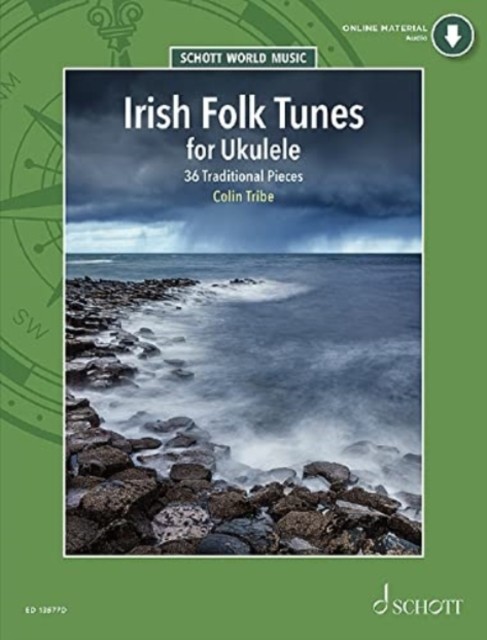 Irish Folk Tunes For Ukulele : 36 Traditional Pieces For Ukulele Colin Tribe - Image 2