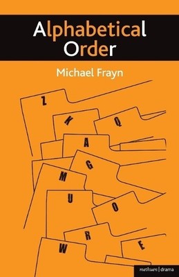 Alphabetical Order (Modern Plays) by Frayn, Michael Paperback / softback Book